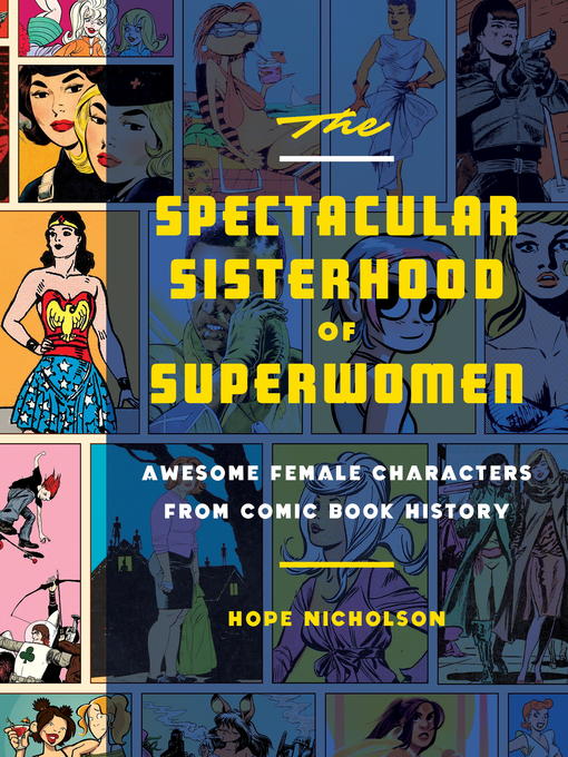 Title details for The Spectacular Sisterhood of Superwomen by Hope Nicholson - Wait list